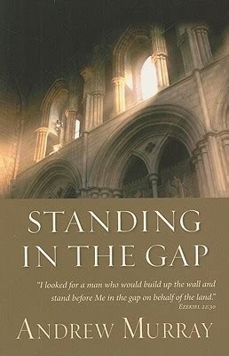 Standing In The Gap by Andrew Murray