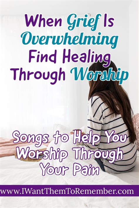 Worship Songs For When You Are Grieving | Worship songs, Grief healing ...