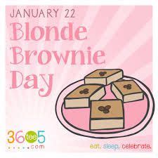 January 22nd is National Blonde Brownie Day Mmmm is my favorite brownie ...