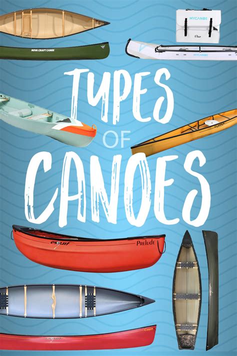 Different Types Of Canoes And Their Benefits – Rapids Riders Sports