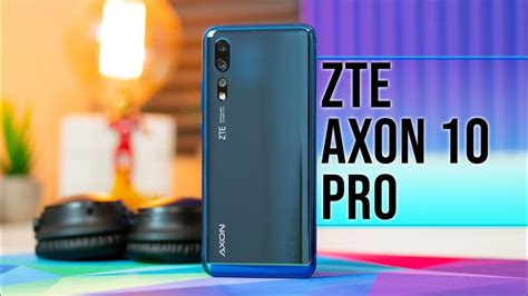 ZTE Axon 10 Pro | Why Should You Consider Buying It? | Smartphone ...