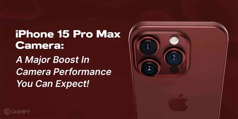 iPhone 15 Pro Max Camera: A Major Boost You Cannot Miss! | Cashify ...