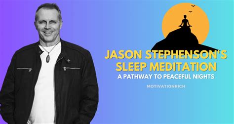 Jason Stephenson Sleep Meditation: A Pathway to Peaceful Nights