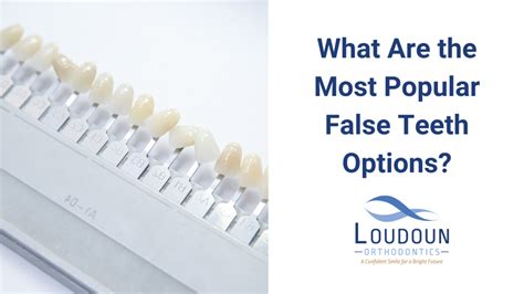 What are the Most Popular False Teeth Options?