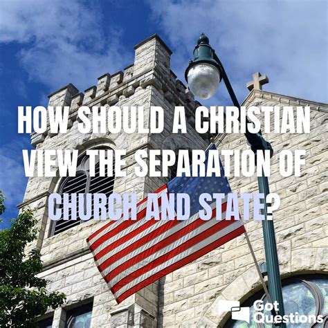 How should a Christian view the separation of church and state ...