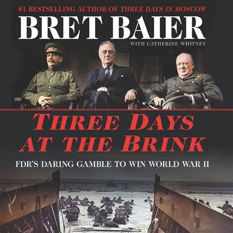 Three Days at the Brink Audiobook, written by Bret Baier | Downpour.com