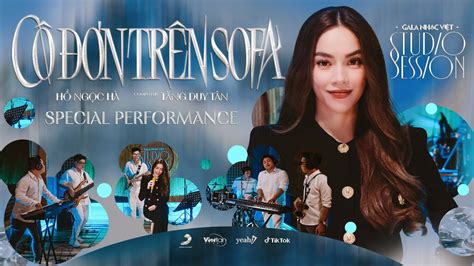 Hồ Ngọc Hà - Cô Đơn Trên Sofa / Bản live đầu tiên / Gala Nhạc Việt ...