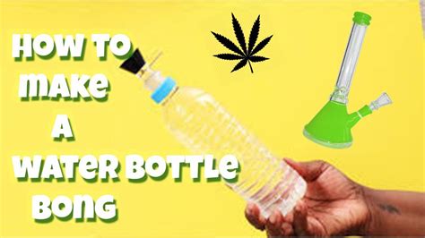 How to make a Water bottle Bong Tutorial| NO MONEY NEEDED! - YouTube