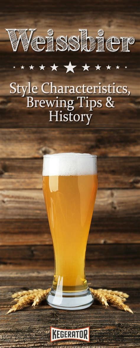 Weissbier :: Style Characteristics, Brewing Tips & History | Beer ...