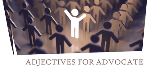 Adjectives for Advocate - Words to Describe an Advocate