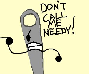 Don't call me Needy! - Drawception