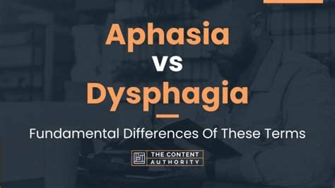 Aphasia vs Dysphagia: Fundamental Differences Of These Terms