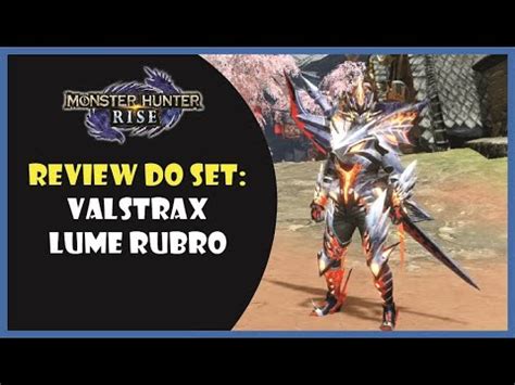 MH Rise - Review do Set: Valstrax Lume Rubro - YouTube