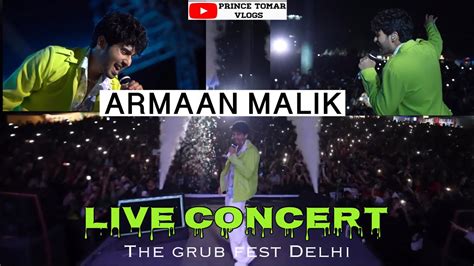 Armaan Malik Live Concert Delhi 2023 | The Grub Fest Food Festival ...