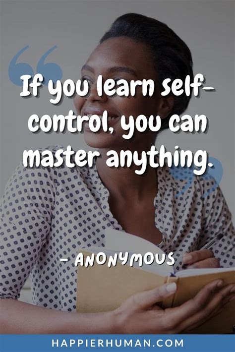 57 Self-Control Quotes to Master Your Emotions - Happier Human