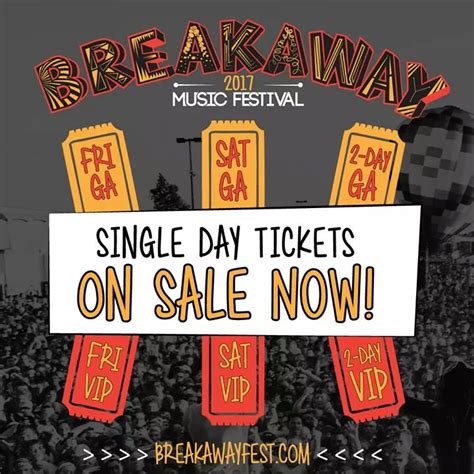 Breakaway Music Festival release single day ticket sales; single day ...