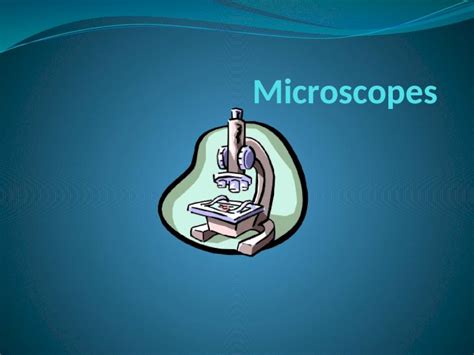 (PPT) History of the Microscope 1590 –first compound microscope ...