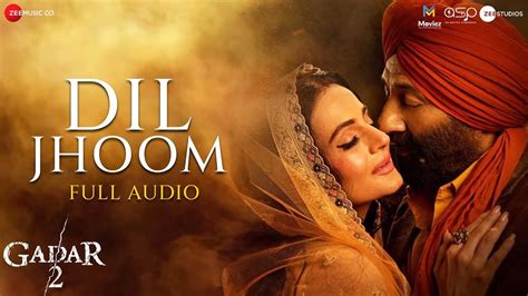 Gadar 2 | Song - Dil Jhoom (Audio) | Hindi Video Songs - Times of India