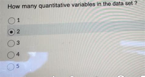 How many quantitative variables in the data set? 1 2 | Chegg.com