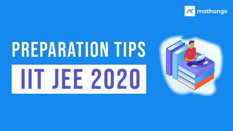 IIT JEE Preparation Tips 2020 – MathonGo