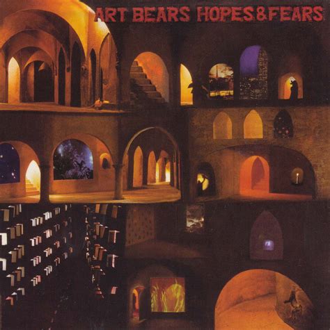 Hopes and Fears | Art Bears