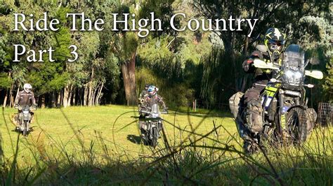 Ride the High Country - Part 3 - YouTube