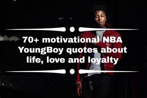 70+ motivational NBA YoungBoy's quotes about life, love and loyalty ...