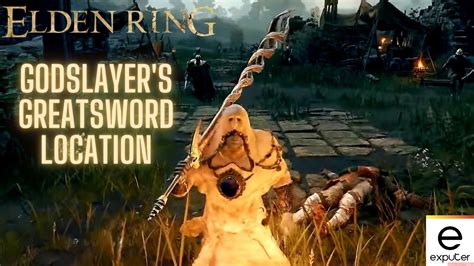 Elden Ring Godslayer's Greatsword Location - eXputer.com