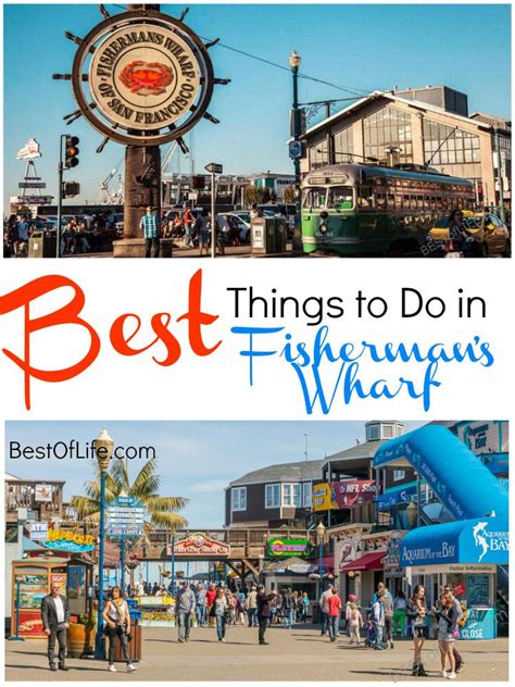 Best Things to do in Fisherman's Wharf - The Best of Life - Best Food ...