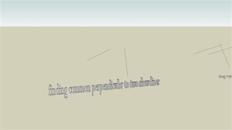 find common perpendicular to two skew lines | 3D Warehouse