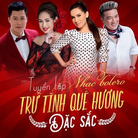 Tuyển Tập Nhạc Bolero Trữ Tình Quê Hương Đặc Sắc - V.A - tải mp3|lời ...