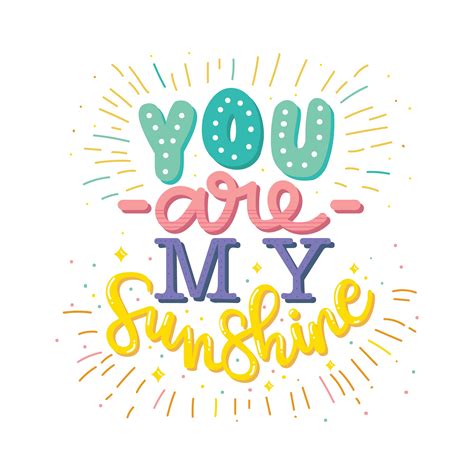 You Are My Sunshine Typography Vector 181502 Vector Art at Vecteezy