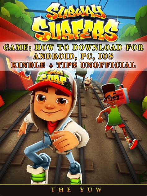 Subway Surfers Game: How to Download for Android, Pc, Ios, Kindle ...