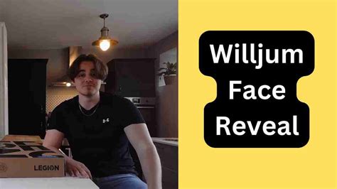 Willjum Face Reveal: Have We Seen Willjum’s Face Reveal Yet? in 2023 ...