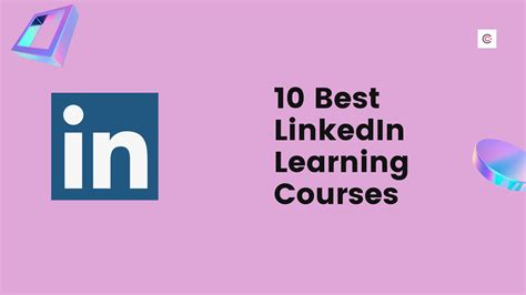 10 Best LinkedIn Learning courses to take in 2024