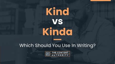 Kind vs Kinda: Which Should You Use In Writing?