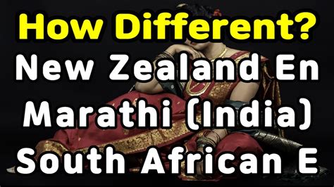 3 Accent English: New Zealand English, Marathi (India) & South African ...