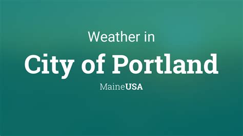 Weather for City of Portland, Maine, USA