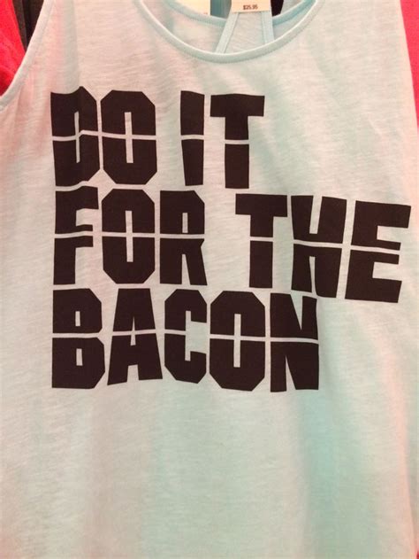 For the love of bacon. | Bacon, Meat candy, Quotes to live by