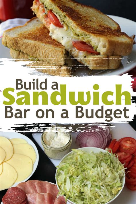 Creating a Sandwich Bar on a Budget - Good Cheap Eats