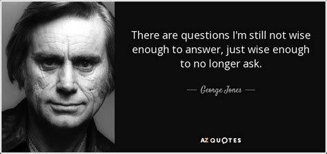 TOP 25 QUOTES BY GEORGE JONES | A-Z Quotes