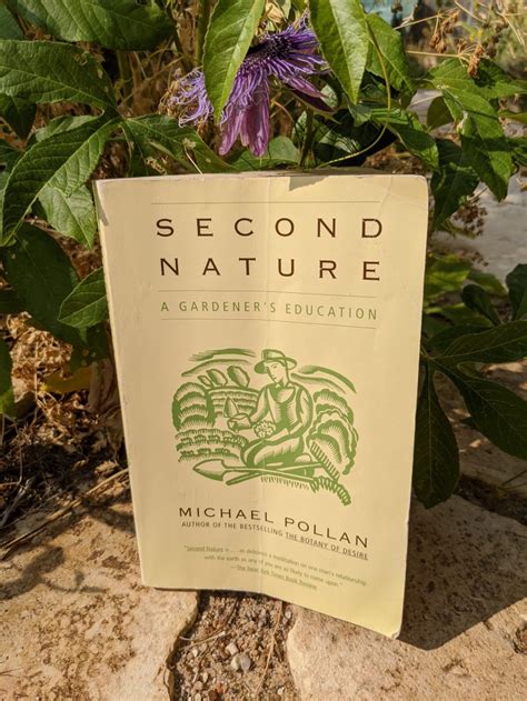 Thoughts on Second Nature by Michael Pollan – Emmy's Earth