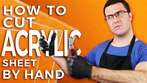 How To Cut Acrylic Sheet By Hand - YouTube