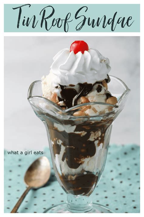 Tin Roof Sundae - What A Girl Eats