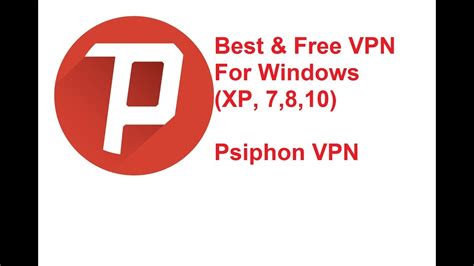 Best and Free VPN For Windows (XP, 7, 8,10) - YouTube