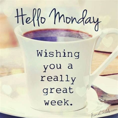 Hello Monday Wishing You A Great Week | Måndag citat, Måndag morgon ...