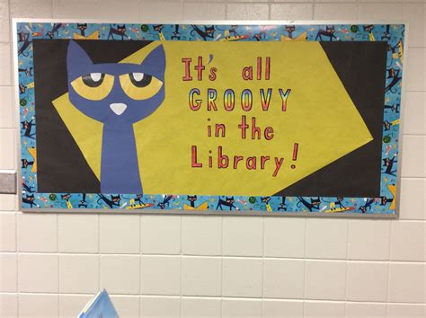 Pete the Cat library bulletin board More School Library Displays ...