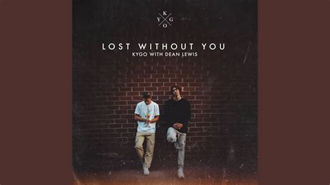 Kygo - Lost Without You Chords (Dean Lewis) | ChordsWorld.com