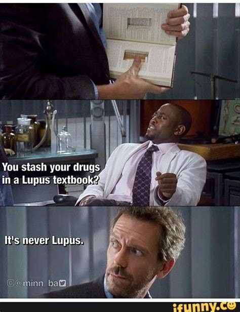 XDD Dr House Funny, It's Never Lupus, House Md Quotes, House And Wilson ...