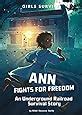 Ann Fights for Freedom: An Underground Railroad Survival Story (Girls ...